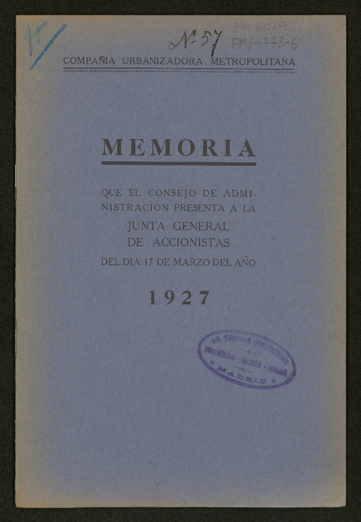 Miniatura de Memoria que el Consejo de Administración presenta a la Junta General de Accionistas del día 17 de Marzo del año 1927 / Compañía Urbanizadora Metropolitana