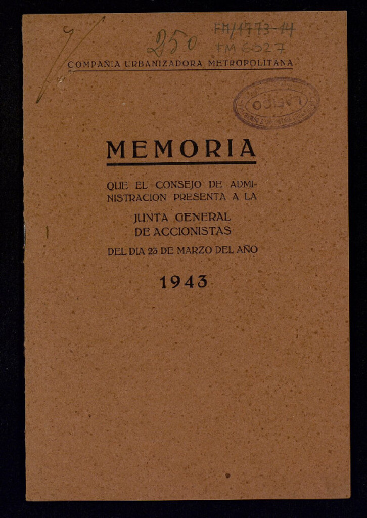 Miniatura de Memoria que el Consejo de Administración presenta a la Junta General de Accionistas del día 23 de Marzo del año 1943 / Compañía Urbanizadora Metropolitana