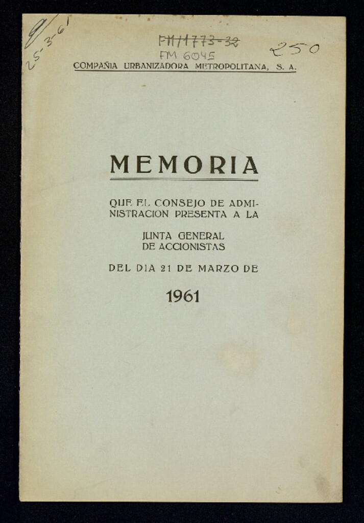 Miniatura de Memoria que el Consejo de Administración presenta a la Junta General de Accionistas del día 21 de Marzo del año 1961 / Compañía Urbanizadora Metropolitana