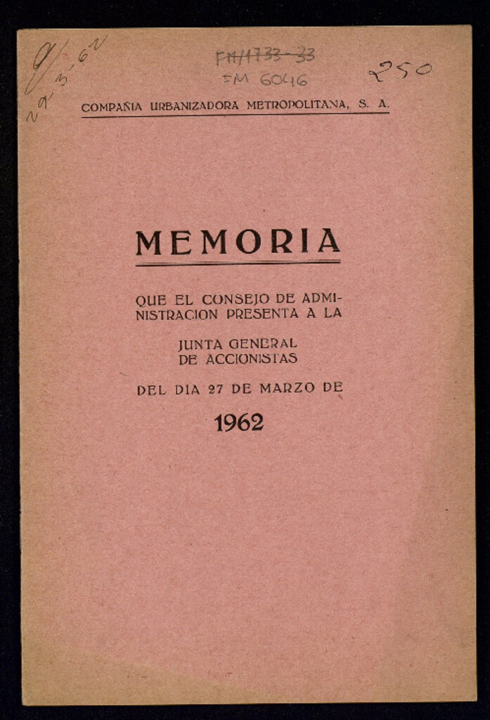 Miniatura de Memoria que el Consejo de Administración presenta a la Junta General de Accionistas del día 27 de Marzo de 1962 / Compañía Urbanizadora Metropolitana