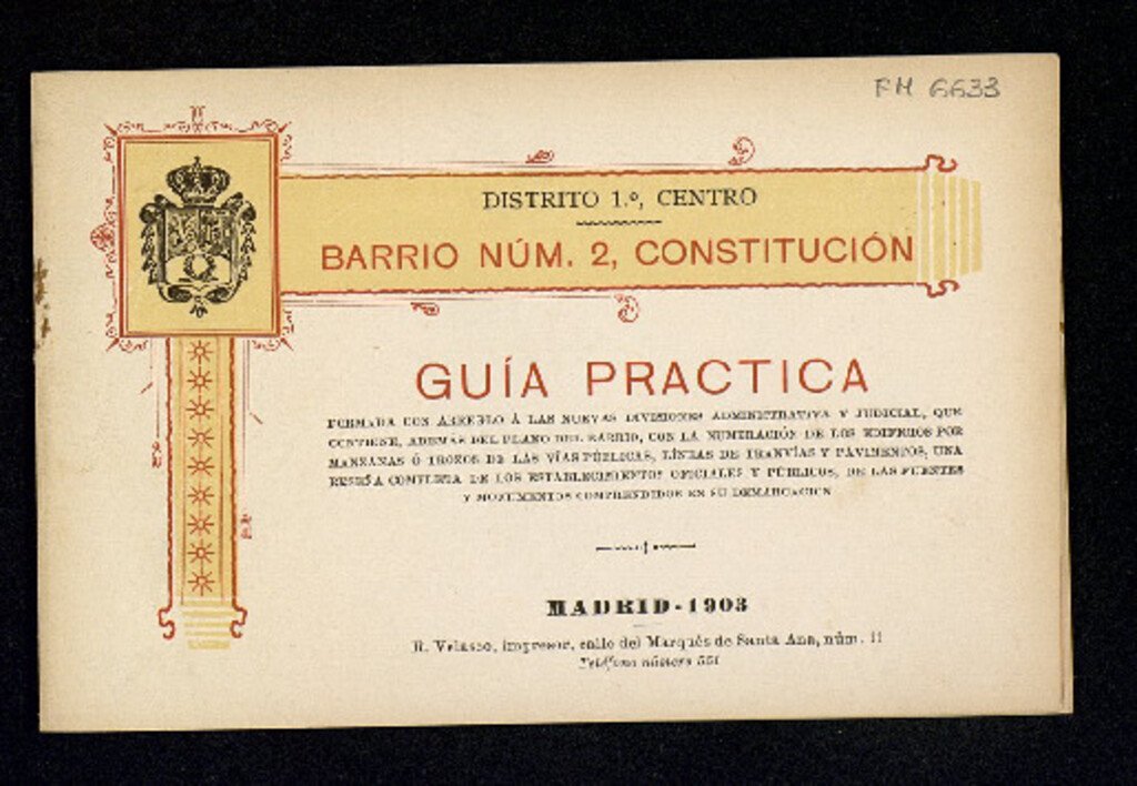 Miniatura de Guía práctica de Madrid formada con arreglo a las nuevas divisiones administrativa y judicial que contiene, además del plano del barrio ... una reseña completa de los establecimientos oficiales y públicos de las fuentes y monumentos comprendidos en su dem