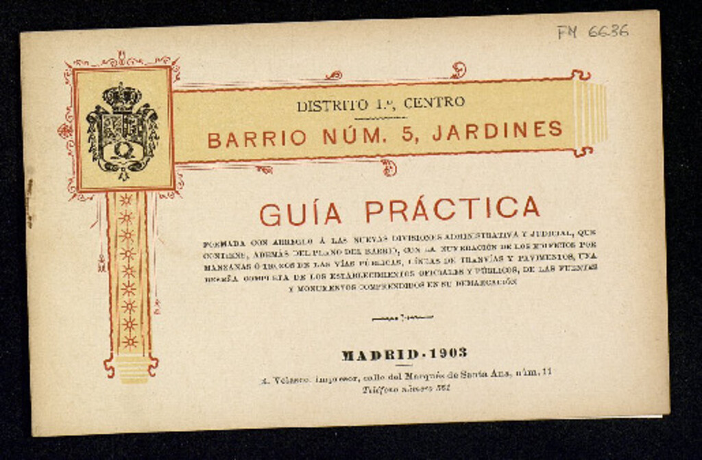 Miniatura de Guía práctica de Madrid formada con arreglo a las nuevas divisiones administrativa y judicial que contiene, además del plano del barrio ... una reseña completa de los establecimientos oficiales y públicos de las fuentes y monumentos comprendidos en su dem