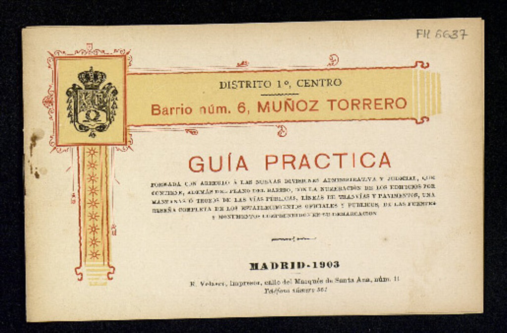 Miniatura de Guía práctica de Madrid formada con arreglo a las nuevas divisiones administrativa y judicial que contiene, además del plano del barrio ... una reseña completa de los establecimientos oficiales y públicos de las fuentes y monumentos comprendidos en su dem