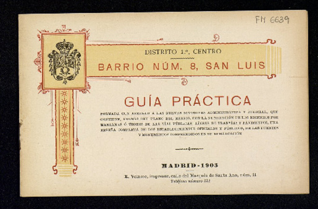 Miniatura de Guía práctica de Madrid formada con arreglo a las nuevas divisiones administrativa y judicial que contiene, además del plano del barrio ... una reseña completa de los establecimientos oficiales y públicos de las fuentes y monumentos comprendidos en su dem