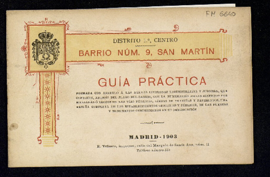 Miniatura de Guía práctica de Madrid formada con arreglo a las nuevas divisiones administrativa y judicial que contiene, además del plano del barrio ... una reseña completa de los establecimientos oficiales y públicos de las fuentes y monumentos comprendidos en su dem