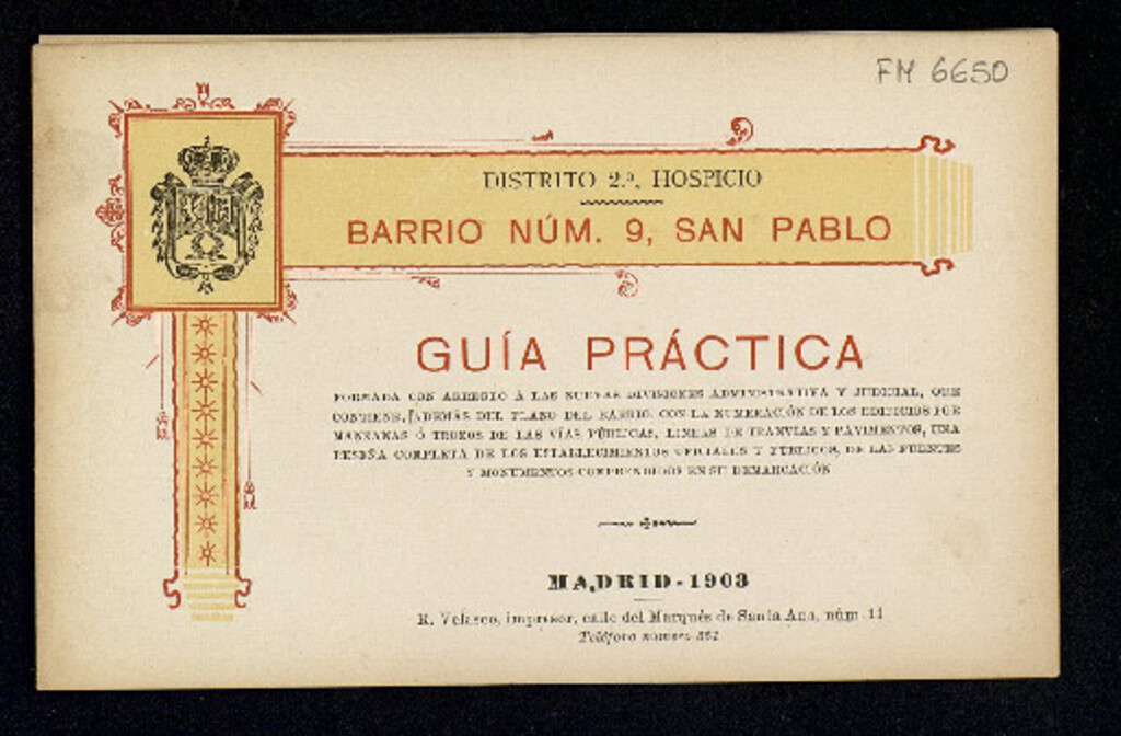 Miniatura de Guía práctica de Madrid formada con arreglo a las nuevas divisiones administrativa y judicial que contiene, además del plano del barrio ... una reseña completa de los establecimientos oficiales y públicos de las fuentes y monumentos comprendidos en su dem