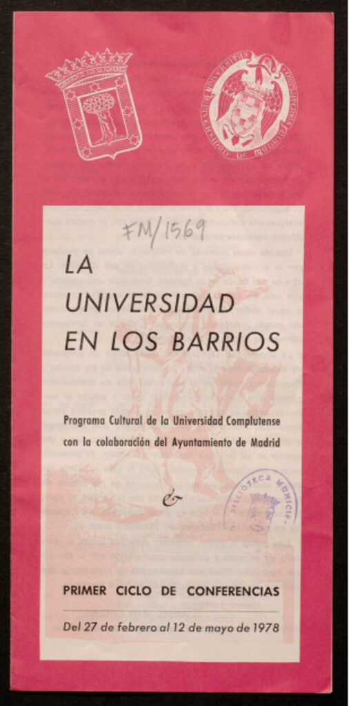 Miniatura de La Universidad en los barrios : programa cultural de la Universidad Complutense con la colaboración del Ayuntamiento de Madrid. Primer ciclo de conferencias. Del 27 de febrero al 12 de mayo de 1978