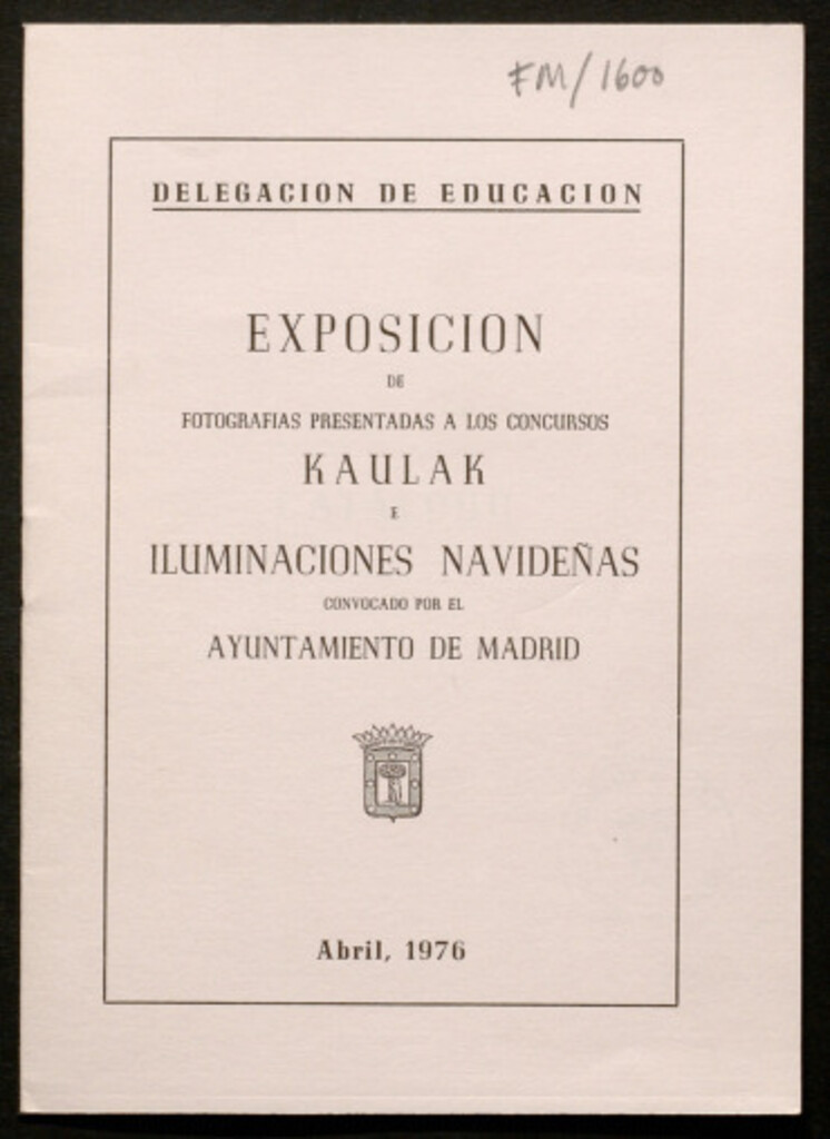 Miniatura de Exposición de fotografías presentada a los concursos Kaulak e Iluminaciones navideñas... : [Catálogo] abril, 1976