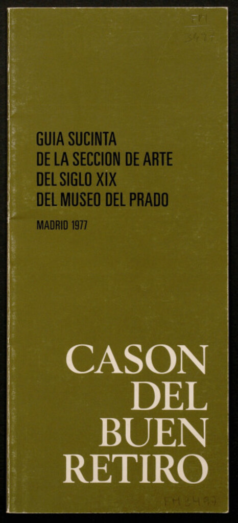 Miniatura de Casón del Buen Retito : guía sucinta de la sección de arte del siglo XIX del museo del Prado : Madrid 1977