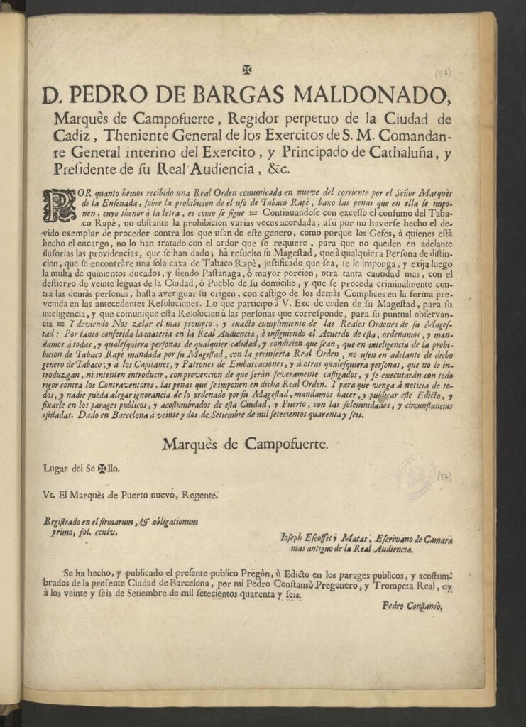 Miniatura de Don Pedro de Bargas Maldonado, marques de Campo-fuerte, regidor perpetuo de la ciudad de Cadiz … Comandante General interino del Exercito, y Principado de Cathaluña, y Presidente de su Real Audiencia, &c. Por quanto hemos recibido una Real Orden comunicada en nueve del corriente por el Señor Marquès de la Ensenada, sobre la prohibición de el uso de Tabaco Rapè …