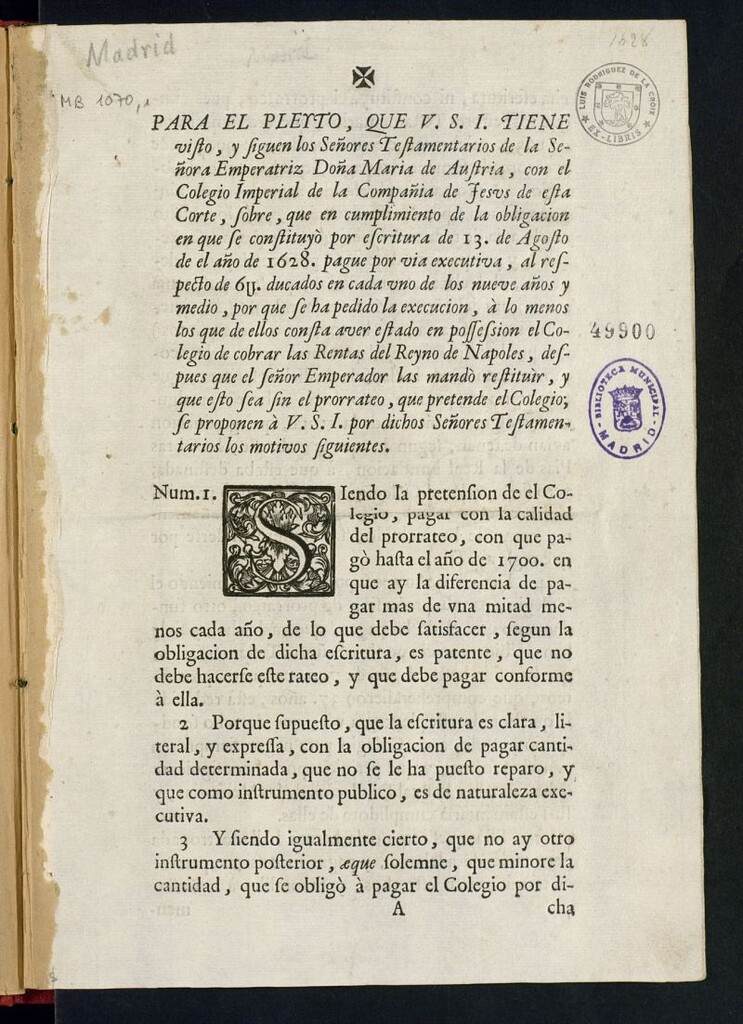 Miniatura de [Alegación en derecho] Para el pleyto, que V.S.I. tiene visto, y siguen los Señores Testamentarios de la Señora Emperatriz Doña Maria de Austria, con el Colegio Imperial de la Compañia de Jesus de esta Corte... sobre, que en cumplimiento de la obligacion en que se constituyó por escritura de 13 de Agosto de el año de 1628...
