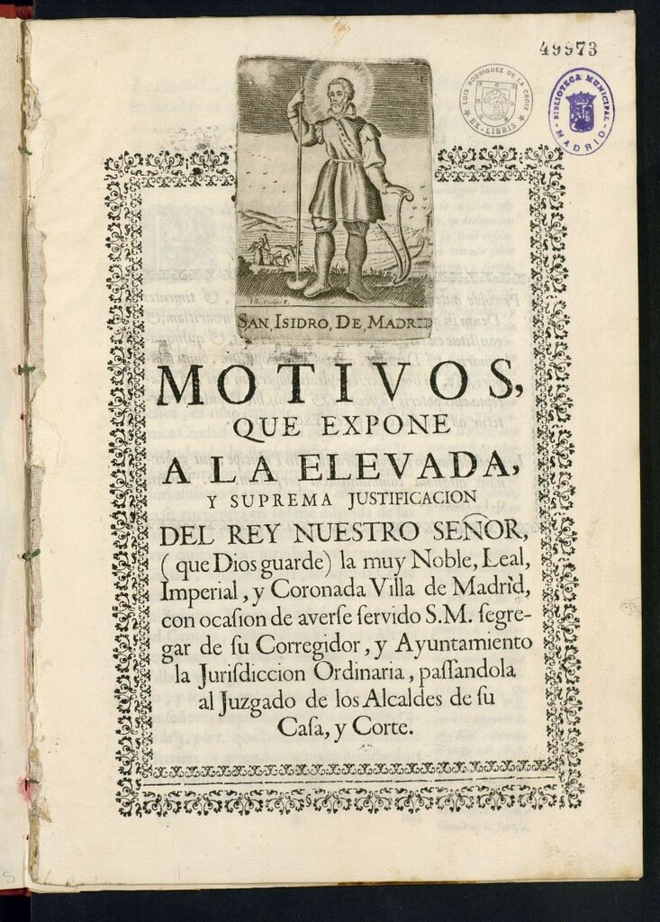 Miniatura de Motivos que expone a la elevada y suprema justificación del Rey Nuestro Señor la... villa de Madrid, con ocasión de averse servido S.M. segregar de su corregidor y ayuntamiento la jurisdiccion ordinaria, passandola al juzgado de los alcaldes de su casa...