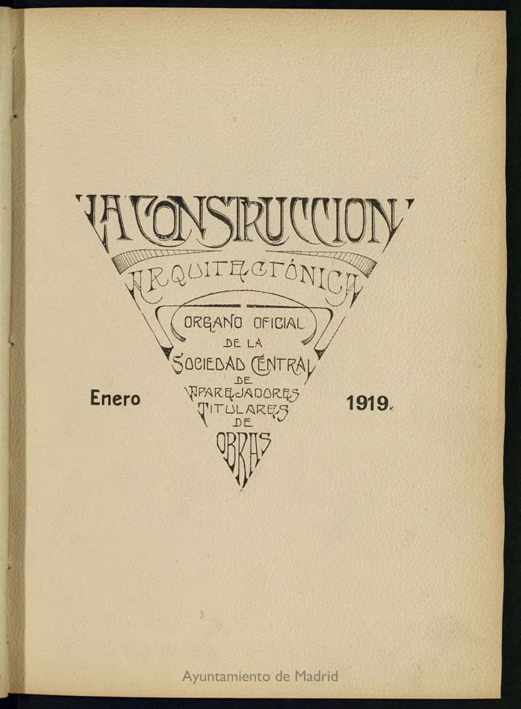 Miniatura de La Construcción : boletín oficial de la Sociedad Central de Aparejadores Titulares de Obras del 31 de marzo de 1919