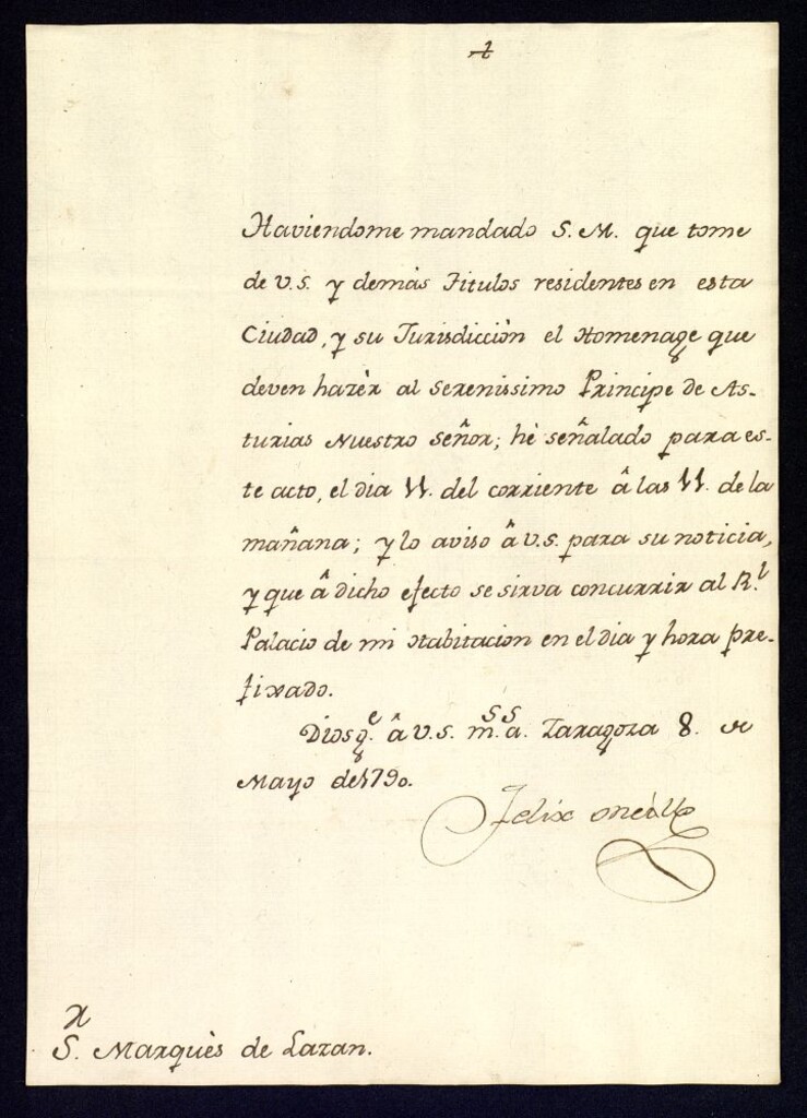 Miniatura de Carta de emplazamiento de Félix O´Neille, Capitán General de Aragón, al Marqués de Lazán, señalando día para que prestara homenaje en Zaragoza al Príncipe de Asturias.