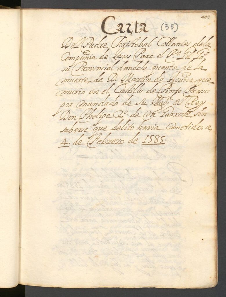 Miniatura de Carta del Padre Christobal Collantes de la Compañía de Jesus para el P. Gil Gonzales su Provincial dandole quenta de la muerte de Don Martín de Acuña, que murió en el Castillo de Pinto presso por mandado de su Magd. el Rey Don Felipe 2º de un garrote sin saberse que delito havía cometido a 4 de febrero de 1585