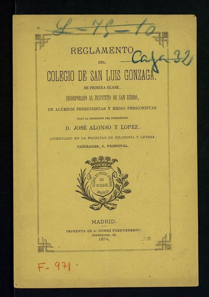 Miniatura de Reglamento del Colegio de San Luis Gonzaga, de primera clase, incorporado al Instituto de San Isidro, de alumnos pensionistas y medio pensionistas bajo la dirección del presbítero D. José Alonso y Lopez