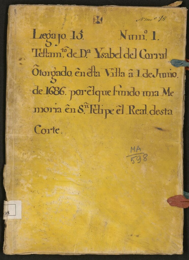 Miniatura de Testam[en]to de D[oñ]a Ysabel del Corral: otorgado en esta Villa a 1 de Junio de 1686 por el que fundo una Memoria en S[a]n Felipe el Real desta Corte