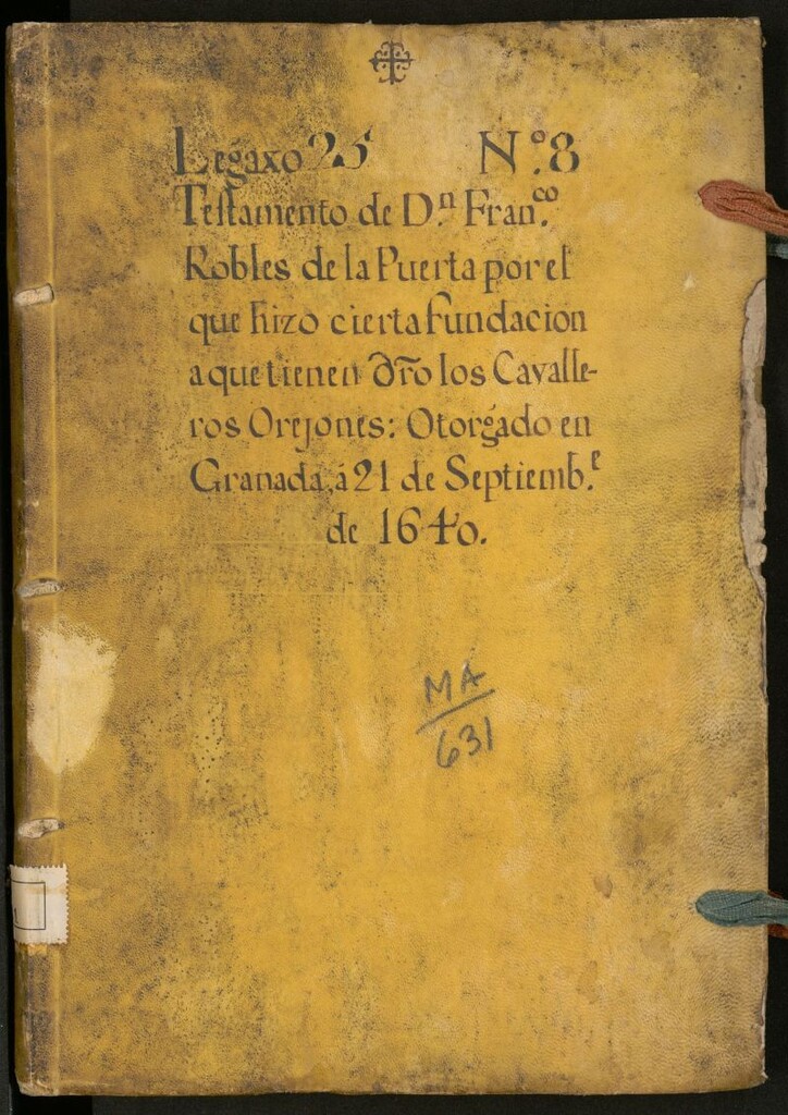 Miniatura de Testamento de D[o]n Fran[cis]co Robles de la Puerta: por el que hizo cierta fundación a la que tienen d[erech]o los Cavalleros Orejones: otorgado en Granada a 21 de Septiembre de 1640