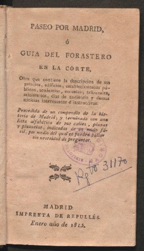 Miniatura de Paseo por Madrid, ó Guía del forastero en la Corte, : obra que contiene la descripcion de sus palacios, edificios,... : precedida de un compendio de la historia de Madrid