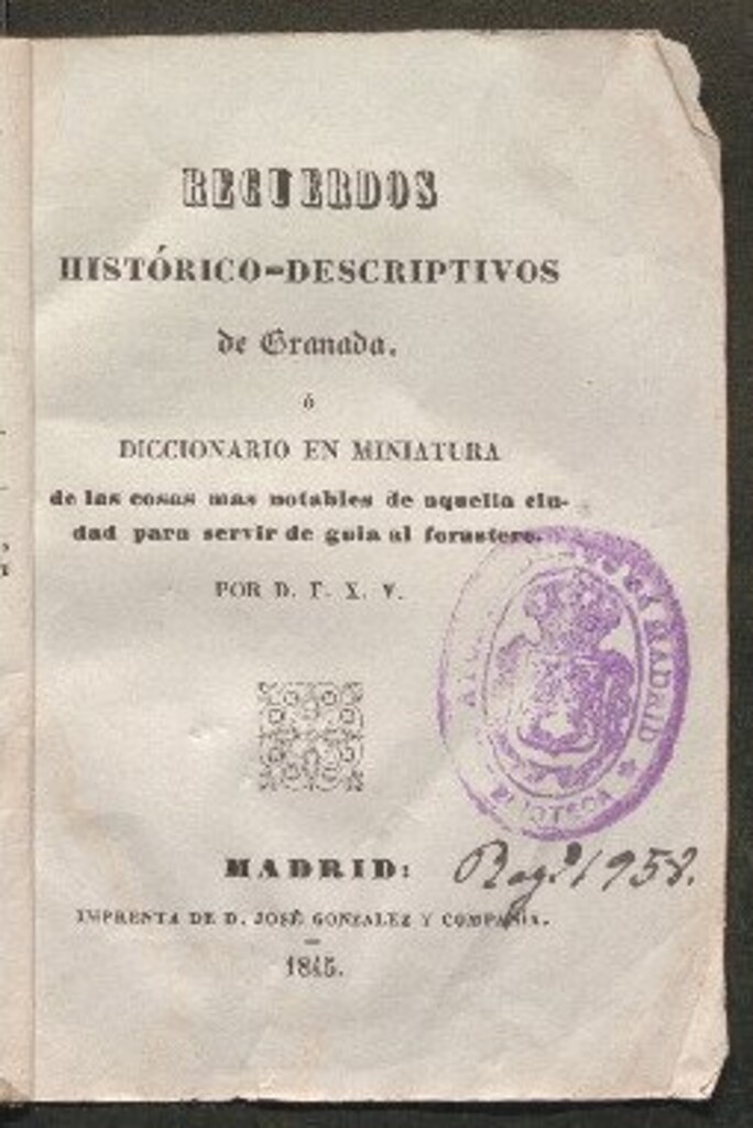 Miniatura de Recuerdos histórico-descriptivos de Granada o Diccionario en miniatura de las cosas mas notables de aquella ciudad para servir de guía al forastero por F. X. V.
