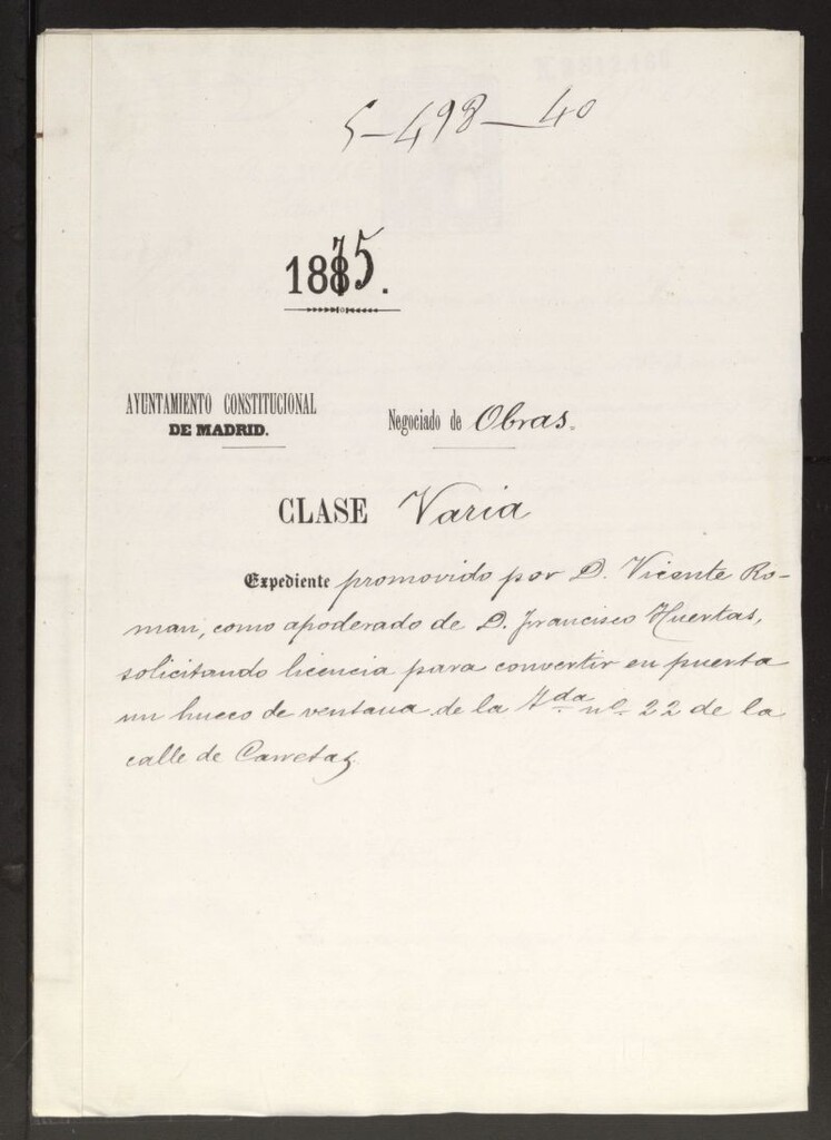 Miniatura de D. Vicente Román,como apoderado de D. Francisco Huertas, solicitando licencia para convertir en puerta un hueco de ventana de la izqda. nº 22 de la calle Carretas.