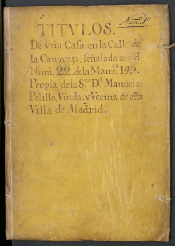 Miniatura de Títulos de una casa sita en la Calle de la Cauvaja [i.e. Cava Baja] señalada con el num.º 22 de la manz[a]na149 : propia de la Sra Dª. Manuela Pelillo, viuda y vecina de esta Villa de Madrid