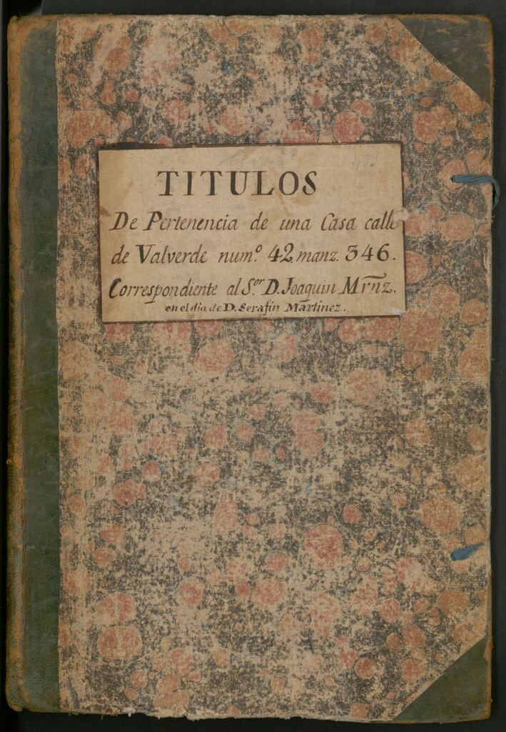 Miniatura de Títulos de pertenencia de una casa calle de Valverde nú[mer]o 42 manz[ana] 546: correspondiente al Sr. D. Joaquín Mrnz. [Martínez] en el día de D. Serafín Martínez