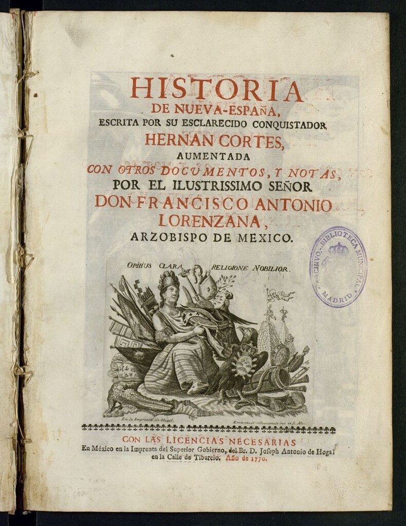 Miniatura de Historia de Nueva-España, escrita por su esclarecido conquistador Hernan Cortes ; aumentada con otros documentos, y notas por el Ilustrissimo Señor Don Francisco Antonio Lorenzana, Arzobispo de Mexico