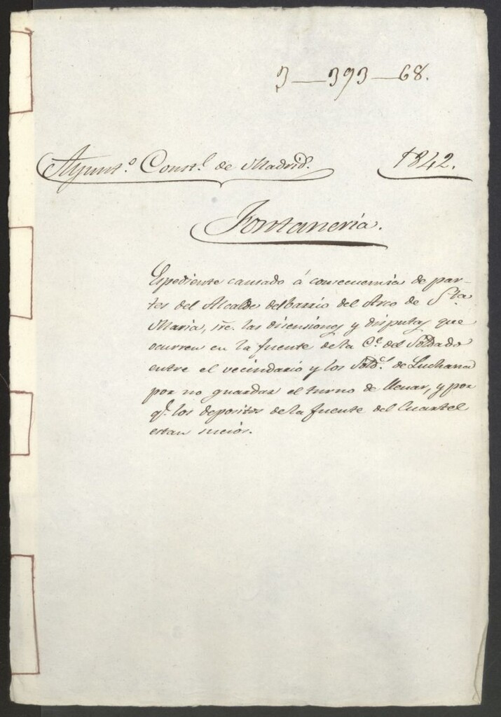 Miniatura de Expediente de parte del Alcalde del barrio del Arco de Santa María, sobre las disputas que ocurren en la fuente del Cuartel del Soldado, entre el vecindario y los soldados de Luchana