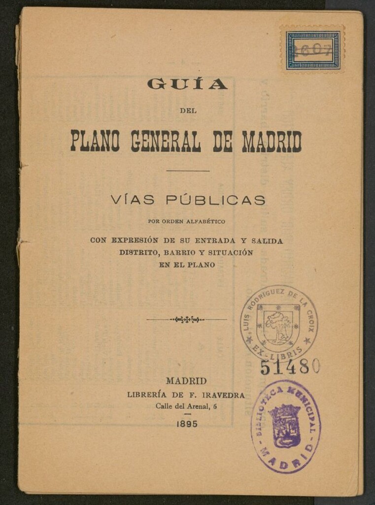 Miniatura de Guía del Plano General de Madrid: vías públicas por orden alfabético con expresión de su entrada y salida, distrito, barrio y situación en el plano