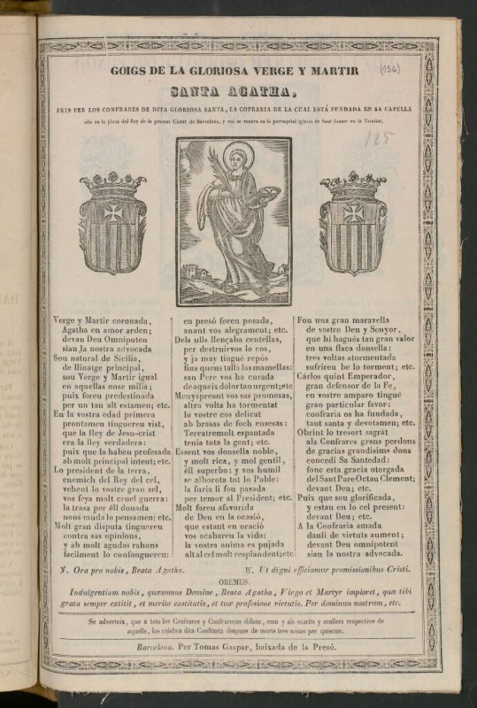 Miniatura de Goigs de la gloriosa verge y martir Santa Agatha : fets per los confrares de dita gloriosa Santa, la cofraria de la cual está fundada en sa capella sita en la plaza del Rey de la present ciutat de Barcelona y vui se venera en la parroquial iglesia de Sant Jaume en la Trinitat