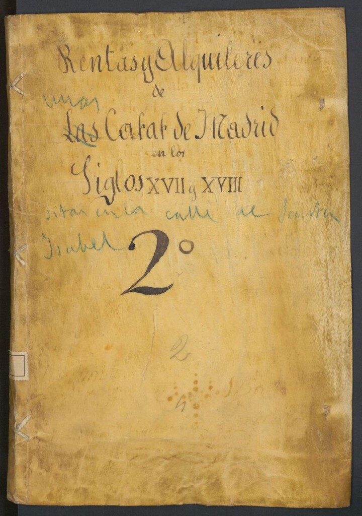 Miniatura de Rentas y alquileres de unas casas de Madrid en los siglos XVII y XVIII [Manuscrito] : sitas en la Calle de Santa Isabel