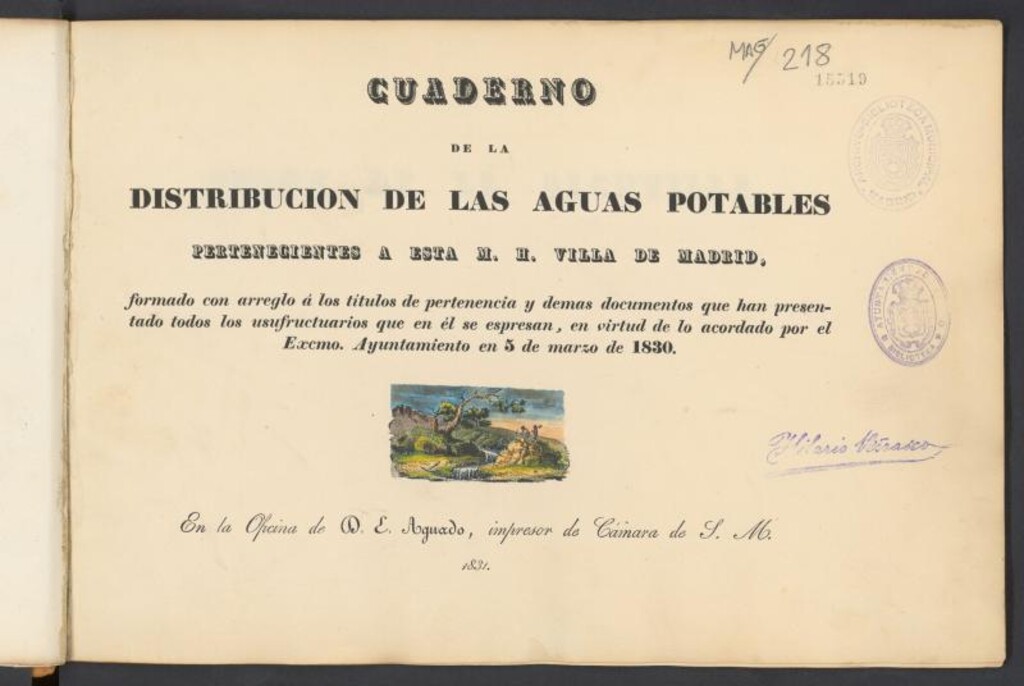 Miniatura de Cuaderno de la distribución de las aguas potables pertenecientes á esta M.H. Villa de Madrid, : formado con arreglo á los titulos de pertenencia y demás documentos que han presentado todos los usufructuarios que en él se expresan, en virtud de lo acordado por el Excmo. Ayuntamiento en 5 de Marzo de 1830