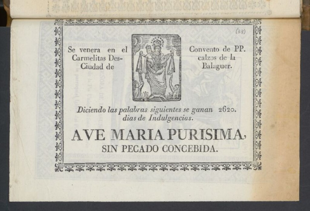 Miniatura de Ave Maria Purisima, sin pecado concebida. Diciendo las palabras siguientes se ganan 2620 días de Indulgencias. Se venera en el Convento de PP. Carmelitas Descalzos de la ciudad de Balaguer