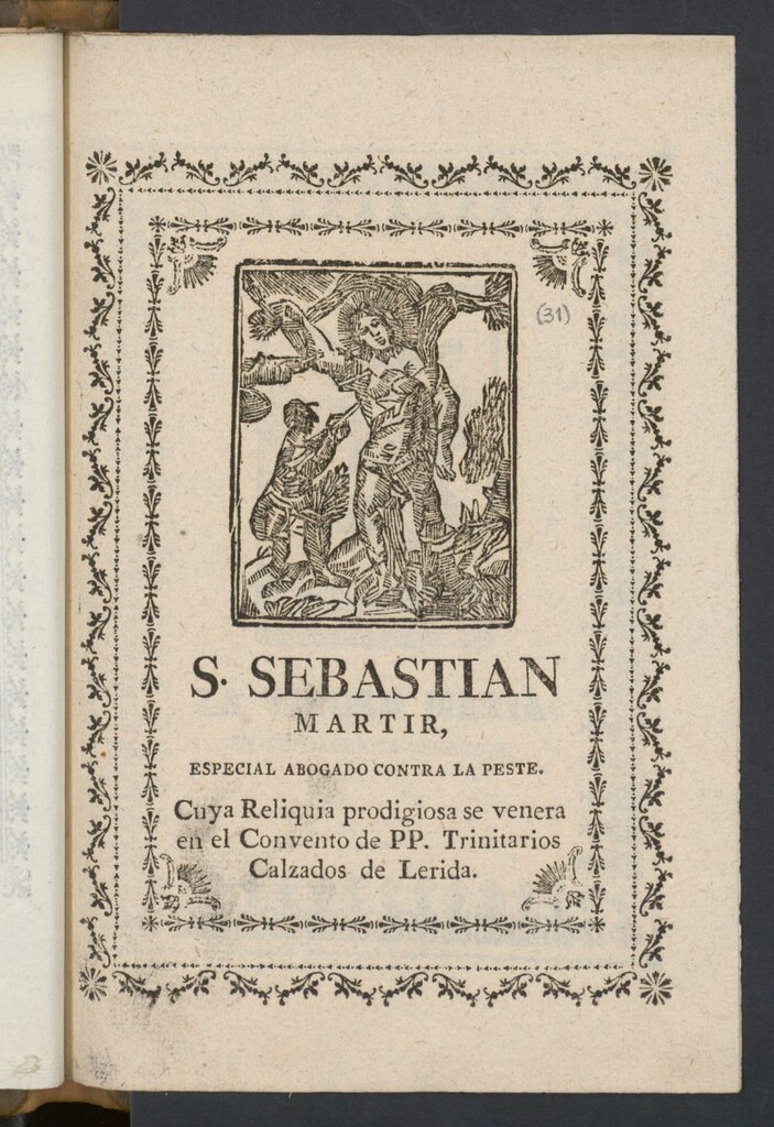 Miniatura de S. Sebastian Martir, especial abogado contra la peste. Cuya Reliquia prodigiosa se venera en el Convento de PP. Trinitarios Calzados de Lerida