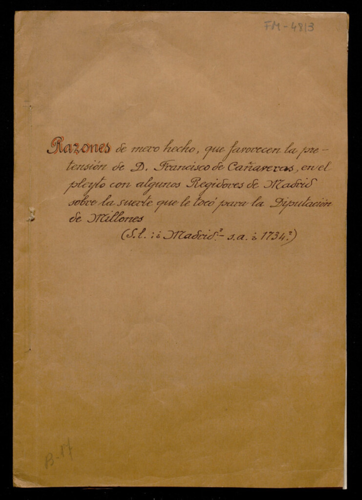 Miniatura de Razones de mero hecho, que favorecen la pretension de Don Francisco de Cañaveras, en el pleyto con algunos Regidores de Madrid, sobre la suerte que le tocó para la Diputacion de Millones.