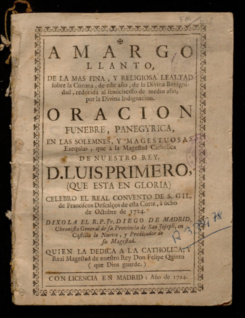 Miniatura de Oración fúnebre, penegyrica, en las solemnes, y magestuosa Exequias, que a la Magestad catholica de nuestro Rey, D. Luis Primero