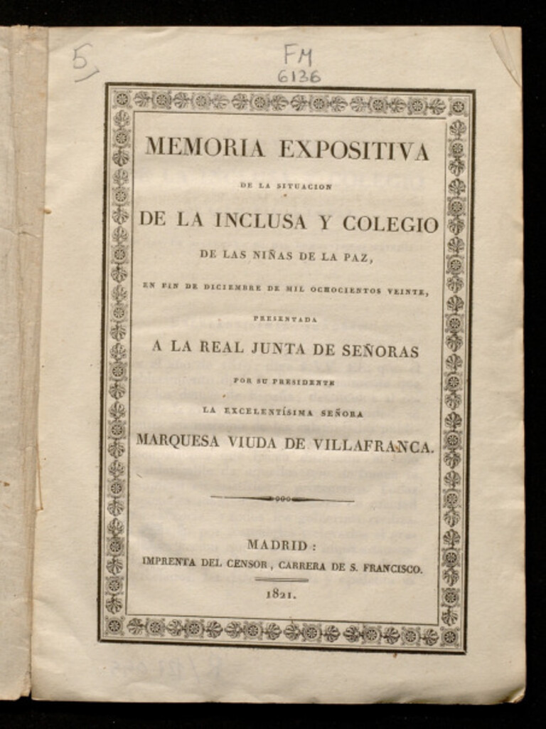 Miniatura de Memoria expositiva de la situación de la Inclusa y Colegio de las Niñas de la Paz, en fin de diciembre de mil ochocientos veinte / presentada a la Real Junta de Señoras por ...la Marquesa viuda de Villafranca