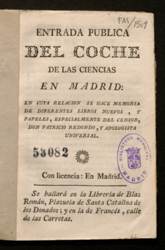 Miniatura de Entrada pública del coche de las ciencias en Madrid, en cuya relación se hace memoria de differentes libros nuevos, y papeles, especialmente del censor, Don Patricio Redondo, y apologista universal