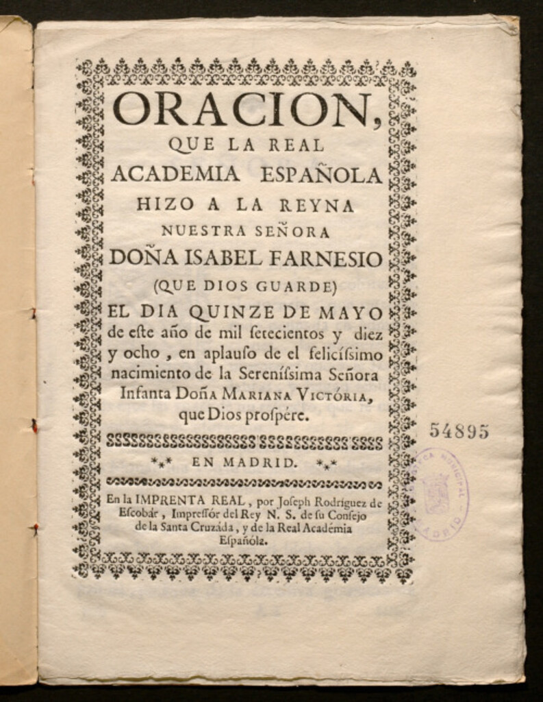 Miniatura de Oración que la Real Academia Española hizo a la Reyna Nuestra Señora Dª Isabel Farnesio... 