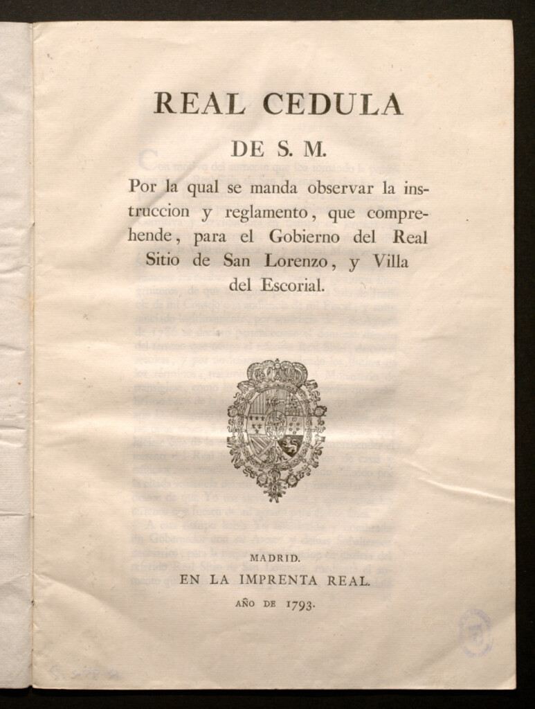 Miniatura de Real Cédula de S. M. por la qual se manda observar la instrucción y reglamento ... para el gobierno del Real Sitio de San Lorenzo y Villa del Escorial
