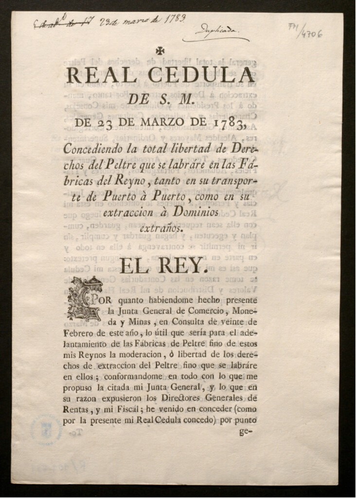 Miniatura de Real Cedula de S.M. de 23 de Marzo de 1783, Concediendo la total libertad de Derechos del Peltre que se labrare en las Fábricas del Reyno, tanto en su transporte de Puerto à Puerto, como en su extraccion à Dominios extraños