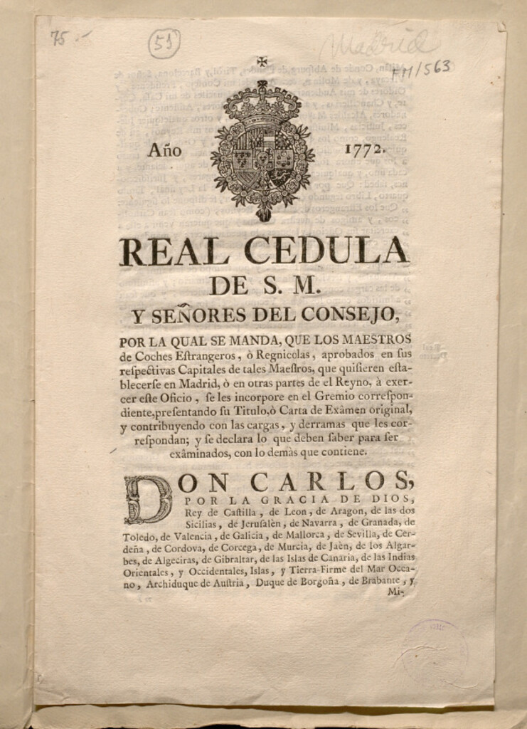 Miniatura de Real cédula de S. M. y señores del Consejo por la qual se manda que los maestro de coches estrangeros o regnicolas... que quisieran establecerse en Madrid o en otras partes de el reyno... se les incorpore en el gremio correspondiente...