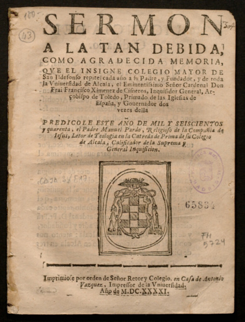 Miniatura de Sermon a la tan debida ... memoria, que el insigne Colegio Mayor de San Ildefonso repite cada año a ... Frai Francisco Ximenez de Cisneros ... 