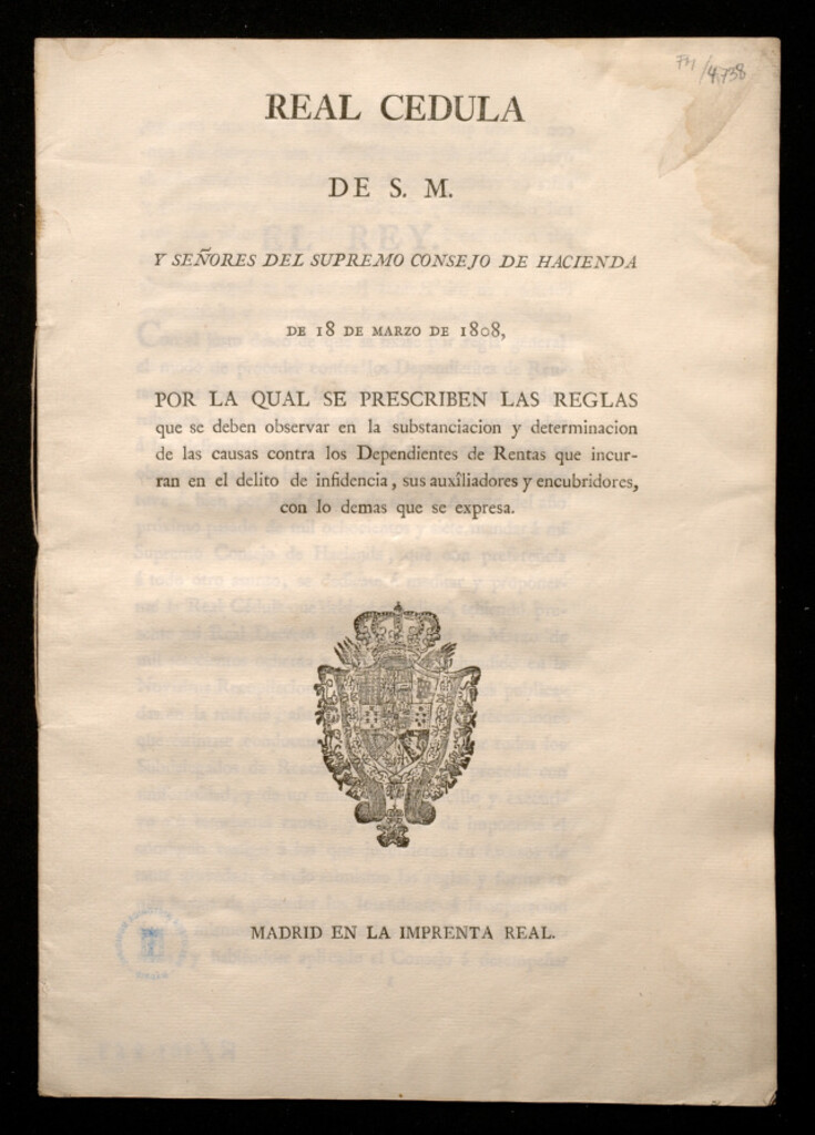 Miniatura de Real cedula de S.M. y señores del supremo Consejo de Hacienda de 18 de marzo de 1808, por la qual se prescriben las reglas que se deben observar en la substanciacion y determinacion de las causas contra los Dependientes de Rentas que incurran en el delito