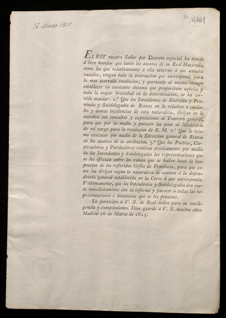 Miniatura de El Rey nuestro Señor por Decreto especial ha tenido á bien mandar ... Que los Intendentes de Exército y Provincia y Subdelegados de Rentas en lo relativo á caudales ... dirijan en lo sucesivo sus consultas y exposiciones al Tesorero general, para que ...