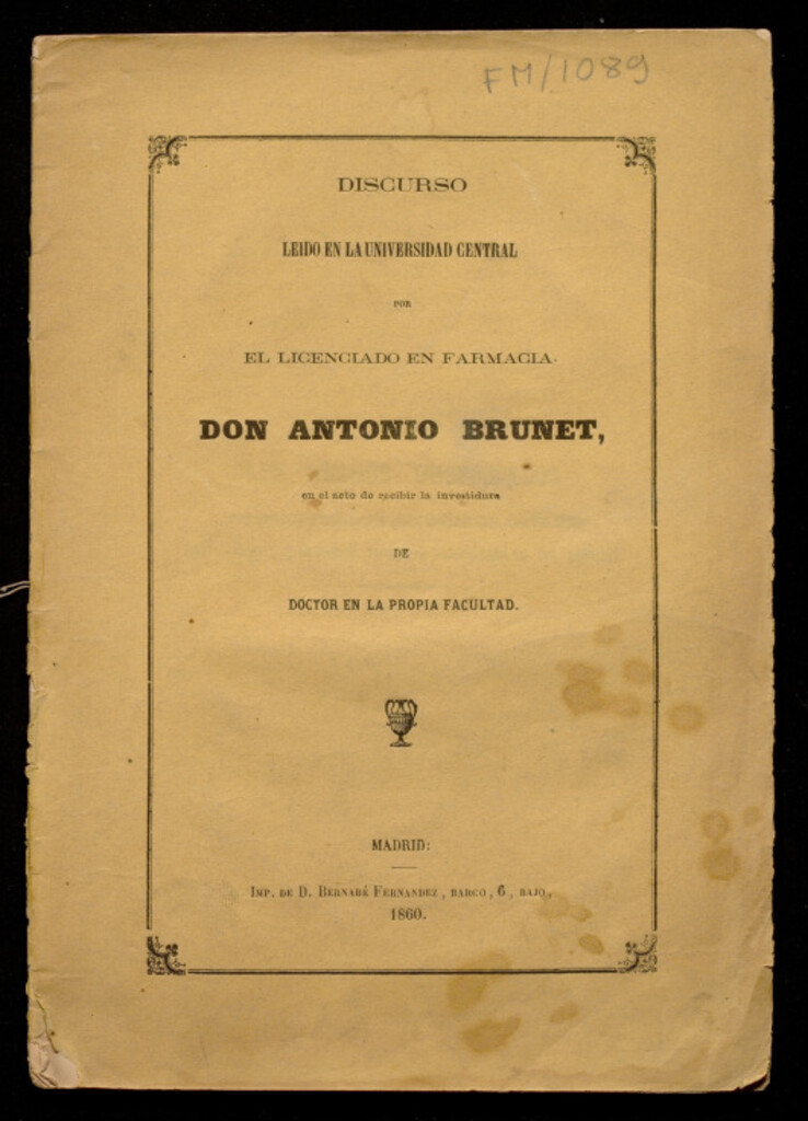 Miniatura de Discurso leído en la Universidad Central por el licenciado en farmacia Antonio Brunet en el acto de recibir la investidura de Doctor en la propia facultad
