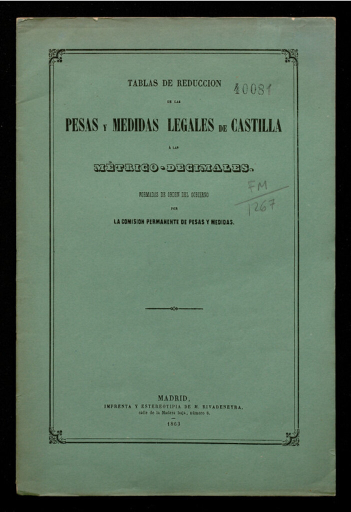 Miniatura de Tablas de reducción de las pesas y medidas legales de Castilla á las métrico-decimales formadas de orden del Gobierno por la Comisión Permanente de Pesas y Medidas