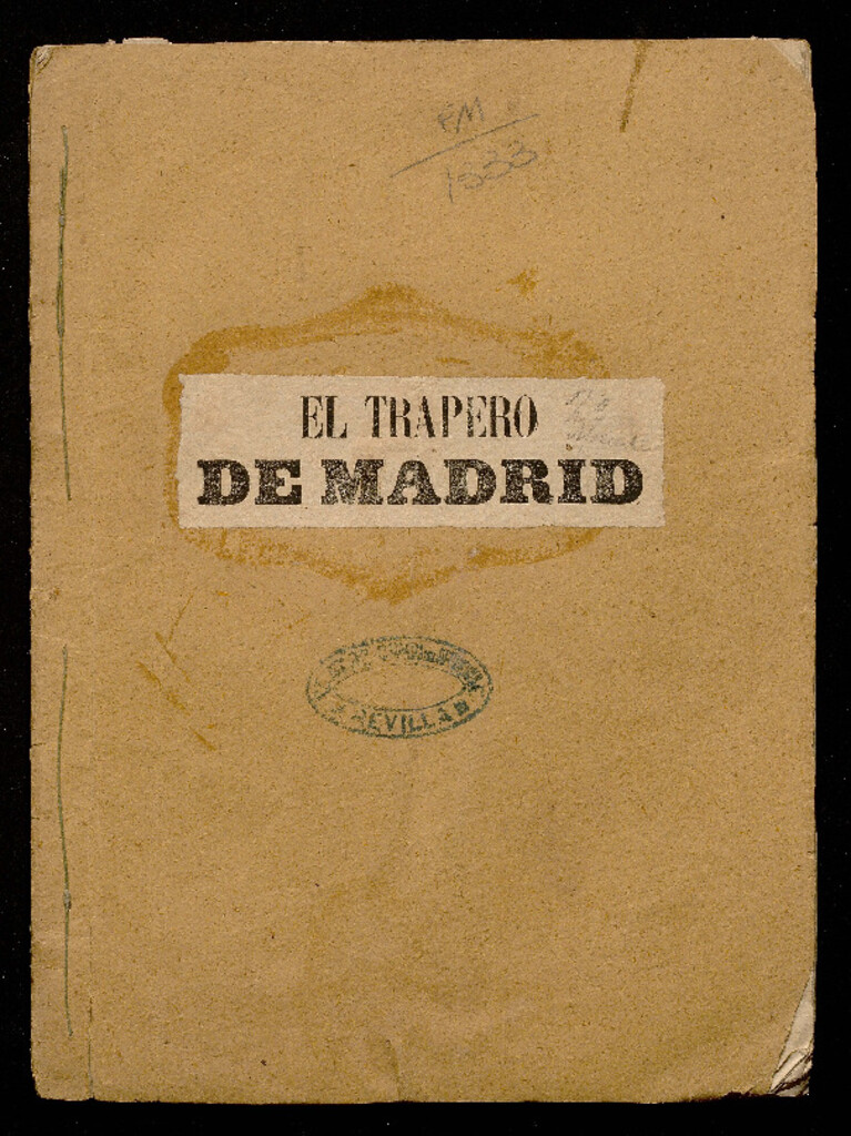 Miniatura de El trapero de Madrid : drama en cuatro actos precedido de un prólogo, imitado del francés... y representado en el Teatro de la Cruz el 10 de noviembre de 1847