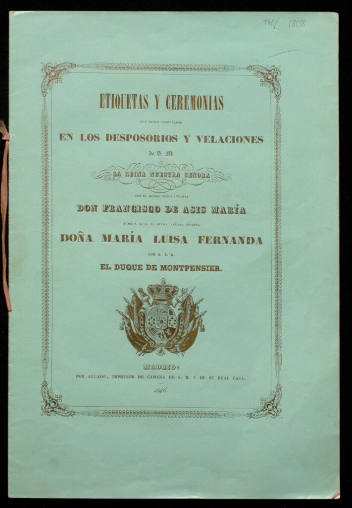 Miniatura de Etiquetas y ceremonias que deben observarse en los desposorios y velaciones de S.M. la reina Nuestra Señora con el Sermo. Señor Infante Don Francisco de Asís María con S.A.R. El Duque de Montpensier